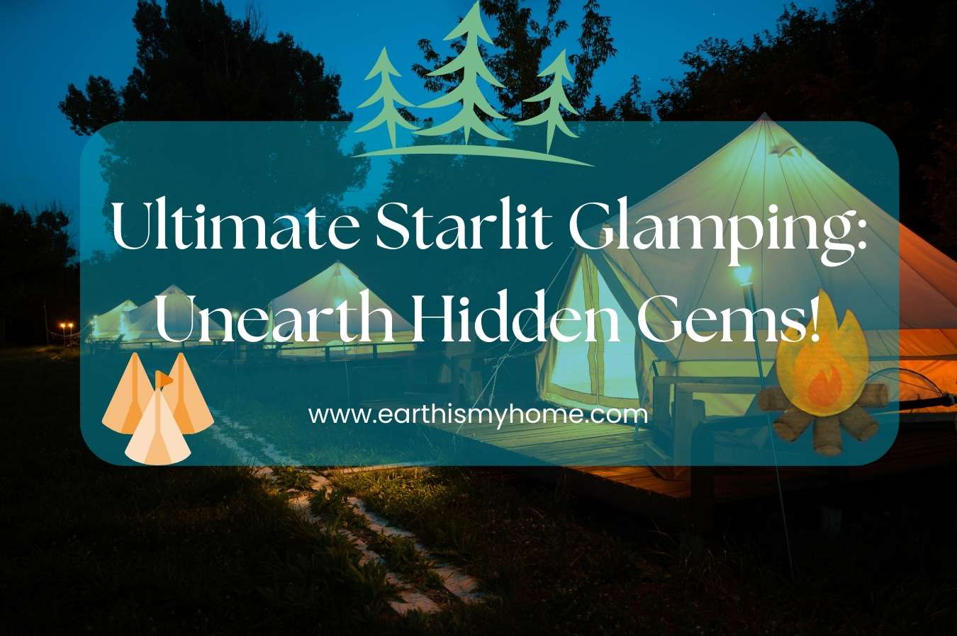 Sleep Under The Stars A Guide To The World's Most Remote Glamping