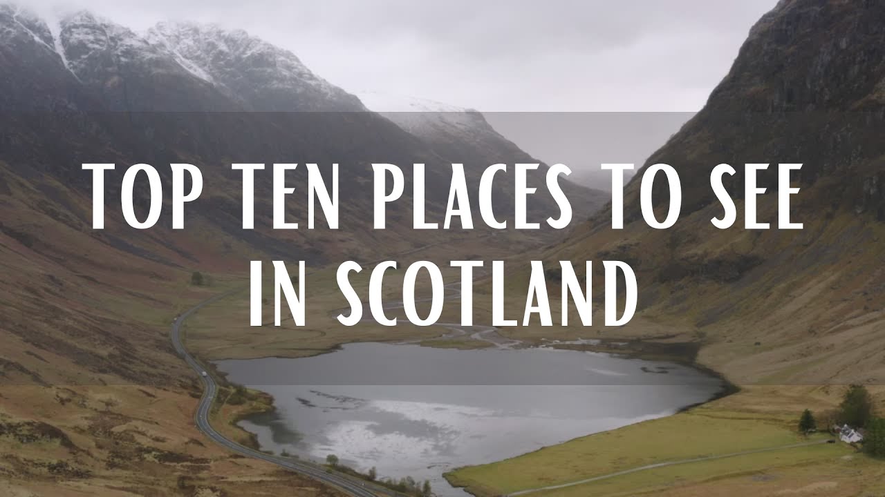 Top 10 Places To See In Scotland - Earth is My Home